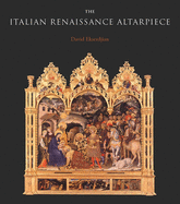The Italian Renaissance Altarpiece: Between Icon and Narrative