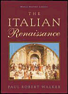 The Italian Renaissance - Walker, Paul Robert