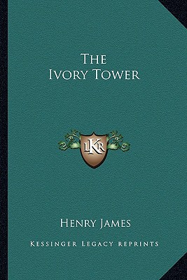 The Ivory Tower - James, Henry