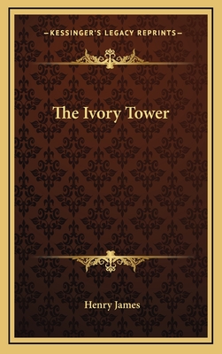 The Ivory Tower - James, Henry