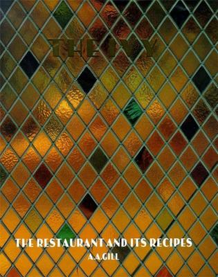 The Ivy: The Restaurant & the Recipes - Gill, A A
