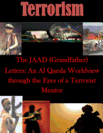 The Jaad (Grandfather) Letters: An Al Qaeda Worldview Through the Eyes of a Terrorist Mentor