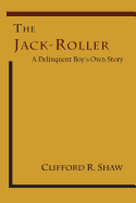 The Jack-Roller: A Delinquent Boy's Own Story