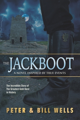 The Jackboot - Wells, Bill, and Wells, Peter