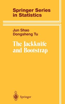 The Jackknife and Bootstrap - Shao, Jun, and Tu, Dongsheng