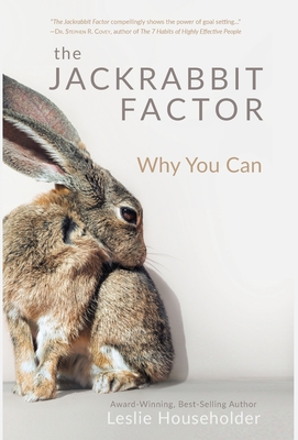 The Jackrabbit Factor: Why You Can - Householder, Leslie, and Householder, Trevan (Introduction by)