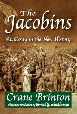 The Jacobins: An Essay in the New History - Renner, Karl, and Brinton, Crane