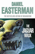 The Jaguar Mask - Easterman, Daniel