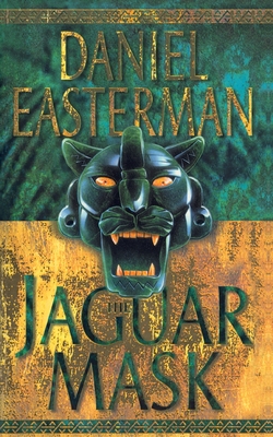 The Jaguar Mask - Easterman, Daniel
