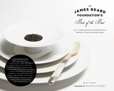 The James Beard Foundation's Best of the Best: A 25th Anniversary Celebration of America's Outstanding Chefs - Wohl, Kit, and Cushner, Susie (Photographer)