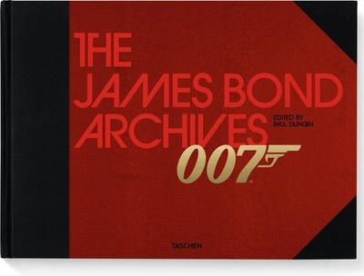 The James Bond Archives - Duncan, Paul (Editor)