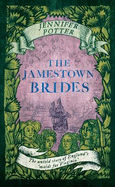 The Jamestown Brides: The Bartered Wives of the New World