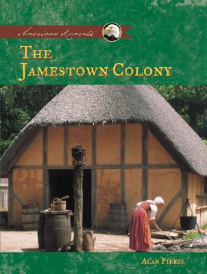 The Jamestown Colony - Pierce, Alan