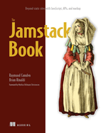 The Jamstack Book: Beyond Static Sites with Javascript, Apis, and Markup