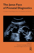 The Janus Face of Prenatal Diagnostics: A European Study Bridging Ethics, Psychoanalysis, and Medicine