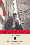 The Japan Journals: 1947-2004 - Richie, Donald, and Lowitz, Leza A (Editor)