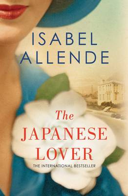 The Japanese Lover - Allende, Isabel