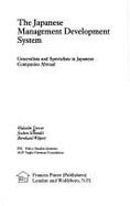 The Japanese Management Development System: Generalists and Specialists in Japanese Companies Abroad - Trevor, Malcolm, Dr.