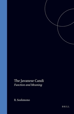 The Javanese Candi: Function and Meaning - Soekmono