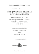 The Javanese Travels of Purwalelana: A Nobleman's Account of His Journeys Across the Island of Java 1860-1875