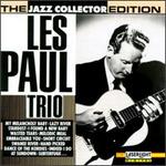 The Jazz Collector Edition: Les Paul Trio