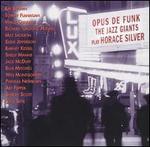 The Jazz Giants Play Horace Silver: Opus de Funk - Various Artists