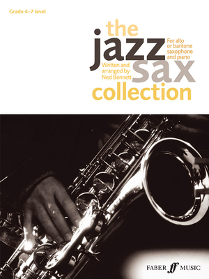 The Jazz Sax Collection (Alto/Baritone Saxophone) - Bennett, Ned (Composer)