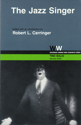 The Jazz Singer - Carringer, Robert L (Editor), and Balio, Tino (Editor)