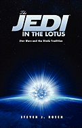 The Jedi in the Lotus: Star Wars and the Hindu Tradition