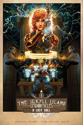 The Jekyll Island Chronicles (Book Three): A Last Call - Nedvidek, Steve, and Crowell, Ed, and Lowe, Jack