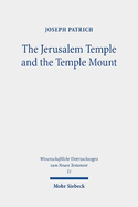 The Jerusalem Temple and the Temple Mount: Collected Essays