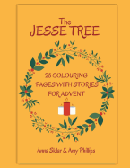 The Jesse Tree - 28 Colouring Pages With Stories For Advent