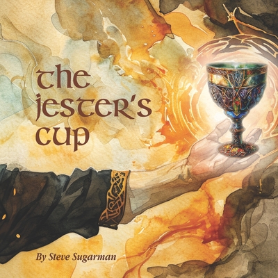 The Jester's Cup - Sugarman, Steve