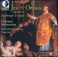 The Jesuit Operas - Anne Harley (vocals); Anne Harley (soprano); Donald Wilkinson (bass); Ellen Hargis (soprano); Ensemble Abendmusik;...