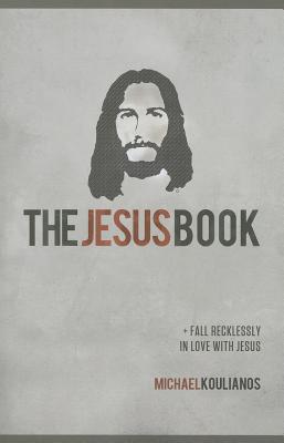 The Jesus Book - Koulianos, Michael