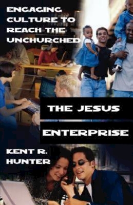 The Jesus Enterprise - Hunter, Kent R
