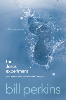 The Jesus Experiment - Perkins, Bill