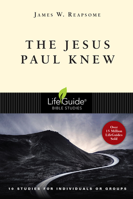 The Jesus Paul Knew - Reapsome, James W