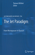 The Jet Paradigm: From Microquasars to Quasars