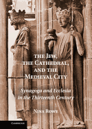 The Jew, the Cathedral and the Medieval City