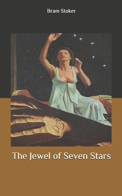 The Jewel of Seven Stars - Stoker, Bram