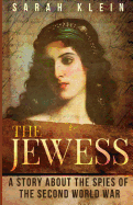 The Jewess: A Story about the Spies of the Second World War