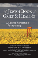 The Jewish Book of Grief and Healing: A Spiritual Companion for Mourning
