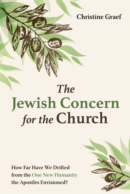 The Jewish Concern for the Church - Graef, Christine