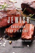 The Jewish Cookbook for Everyone: Jewish Meals Are A Cultural Tradition