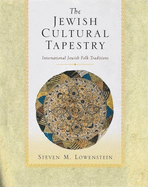 The Jewish Cultural Tapestry: International Jewish Folk Traditions