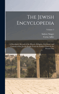 The Jewish Encyclopedia: A Descriptive Record of the History, Religion, Literature, and Customs of the Jewish People From the Earliest Times to the Present day; Volume 3
