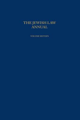 The Jewish Law Annual Volume 16 - Lifshitz, Berachyahu (Editor)