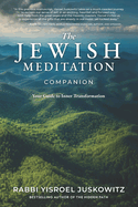 The Jewish Meditation Companion: Your Guide to Inner Transformation