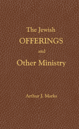 The Jewish Offerings and other ministry